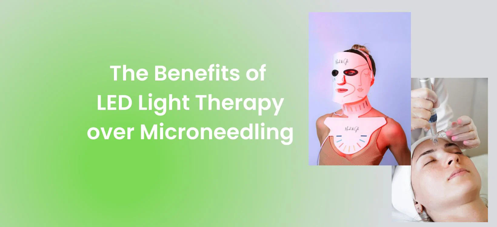 Comparison of LED light therapy and microneedling, highlighting the benefits of non-invasive LED treatments for skin health over microneedling.