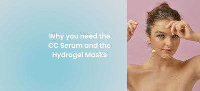 Why you need the CC Serum and Hydrogel Masks