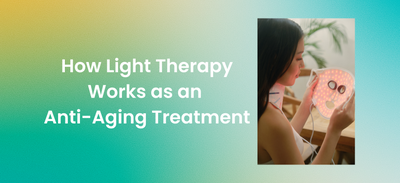How Light Therapy Works as an Anti-Aging Treatment